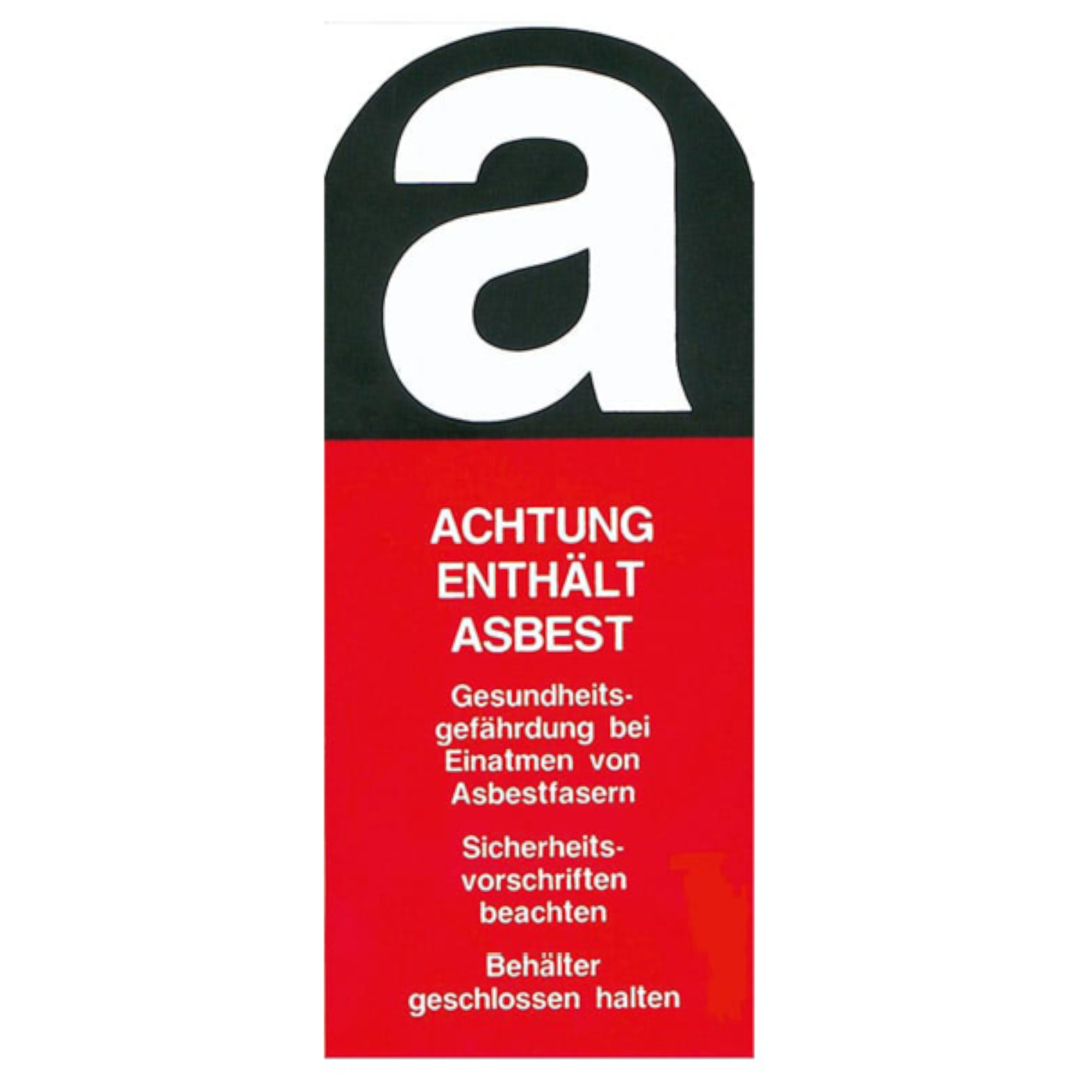 Asbest-Warnanhänger mit schwarzem „a"-Symbol und rotem Hinweisfeld mit der Aufschrift „Achtung enthält Asbest – Gesundheitsgefährdung bei Einatmen von Asbestfasern", freigestellt auf weißem Hintergrund.